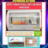 NES / EPS 40A/63A Full Set 10WAY DB BOX WITH ELCB, ISOLATOR(Main Switch) MCB & BAR SINGLE PHASE (KOT
