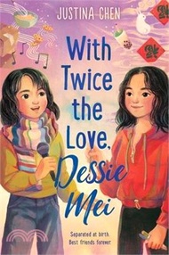2883.With Twice the Love, Dessie Mei