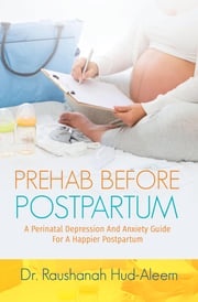 Prehab Before Postpartum Dr. Raushanah Hud-Aleem