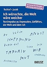 Ich wünschte, die Welt wäre weicher: Textimpulse zu Depression, Gefühlen, der Welt und dem Ich. 60 K