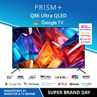 PRISM+ Q86 Ultra | 4K QLED Google TV | 86 inch | Google Playstore | Inbuilt Chromecast  | HDR10+ | Dolby Vision