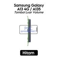 TOMBOL Samsung Galaxy A13 4G Volume External Button / A135 / A135F / SM-A135F / SM-A135F/DS / SM-A13