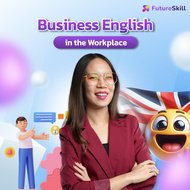 FutureSkill E-Book + คอร์สเรียนออนไลน์ | Business English in the Workplace