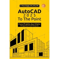 AutoCAD Book 2025 To The Point Practical and Advanced Ways To Draw Building Projects - Triono Subagi