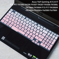 For Asus TUF Gaming A15 A17 F15 F17 FX506 FA506 FX507 FA507 FA506 FX506L FX706H FX506H F15 F17 FA506IH FA506iu FA506iv Fa506ii Fa706ii 15.6 Inch Full Range Laptop Silicone Protecti