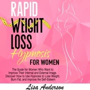 Rapid Weight Loss Hypnosis for Women Lisa Anderson