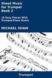 Sheet Music for Trumpet: Book 2 Michael Shaw