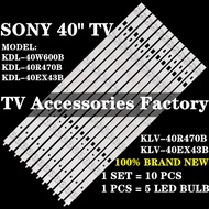 KDL-40W600B KDL-40R470B KLV-40R470B KLV-40EX43B KDL-40EX43B SONY 40" LED TV BACKLIGHT(LAMP TV) KDL40