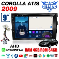 HILMAN เครื่องเสียงติดรถยนต์ระบบจอ Android 9 นิ้ว TOYOTA COROLLA ATIS 2009 จอติดรถยน Bluetooth WIFI GPS Netflix Youtube IPS Mirror Link 2din apple carplay wireless android auto จอแอนดรอยด์ติดรถยนต์
