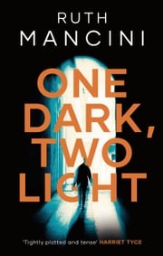 One Dark, Two Light Ruth Mancini