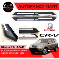 SIDE STEP RUNNING BOARD HONDA CRV CR-V 2002 2003 2004 2005 2006 HIGH QUALITY