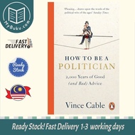 [MyBuku.com] How to be a Politician: 2,000 Years of Good (and Bad) Advice - Vince Cable - 9781529149