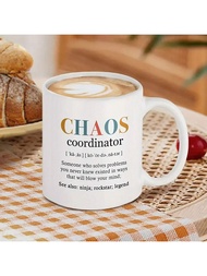 1ชิ้น แก้วเซรามิค ของขวัญสำหรับเพื่อนร่วมงาน ผู้หญิง, ของขวัญ Chaos Coordinator สำหรับหัวหน้า ผู้ช่ว