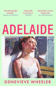 Adelaide: A heartbreakingly relatable debut novel about young love perfect for fans of Normal People