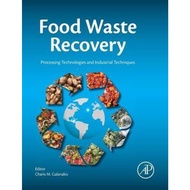 Food Waste Recovery : Processing Technologies and Industrial Techniques by Charis M. Galanakis (US e