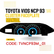 TOYOTA VIOS “DUGONG” NCP93 GEN2 'MANUAL"CLUSTER FACE PLATE PANEL METER SPEEDOMETER