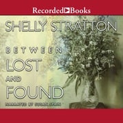 Between Lost and Found Shelly Stratton