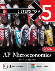 5 Steps to a 5: AP Microeconomics 2024 Eric R. Dodge