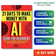 AI Guide for Beginners: How to Use AI Prompts & Master Artificial Intelligence in 4 Practical Days (