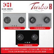 TURBO INCANTO T772SSV / T772GV-BK  / T772GV-MS 77CM 2 BURNERS BUILT-IN HOB + 1 YEAR WARRANTY