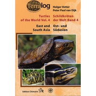 World Turtles of the World Series 4: East Asia and South Asia Turtles of the World, Volume 4: East a