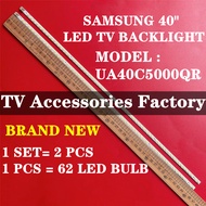 UA40C5000QR SAMSUNG 40" LED TV Backlight (LAMP TV) SAMSUNG 40 INCH LED TV BACKLIGHT UA40C5000 40C500