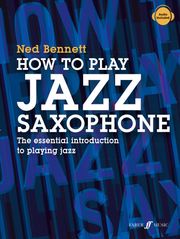 How To Play Jazz Saxophone Ned Bennett
