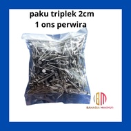 2cm plywood nails..1 ounce perwira