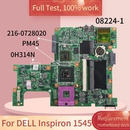 สำหรับ DELL Inspiron 1545 08224-1 0H314N PM45 216-0728020 DDR2โน๊ตบุ๊คเมนบอร์ดเมนบอร์ดเต็มทดสอบ100%