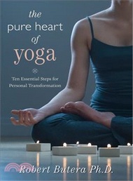 The Pure Heart of Yoga ─ Ten Essential Steps for Personal Transformation