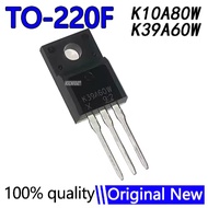 5Pcs/Lot TK10A80W K10A80W TK39A60W K39A60W MOSFET Transistor TO-220F