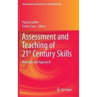 Assessment and Teaching of 21st Century Skills: Methods and Approach