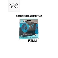 WOOD CIRCULAR HOLE SAW 6"(150MM)SHILI TOOLS[VCJAYA2HARDWARE]