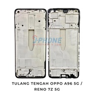 OPPO A96 5G / RENO 7Z 5G LCD HOLDER BEZZEL FRAME