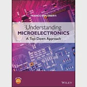 Understanding Microelectronics: A Top-Down Approach