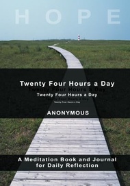 Twenty-Four Hours A Day Twenty-Four Hours A Day Paperback Hardcover