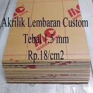 Akrilik Lembaran 1.5 mm Rp.18 per cm