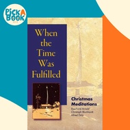 When the Time Was Fulfilled - Christmas Meditations by Alfred Delp (US edition, paperback)