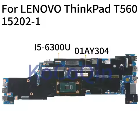 KoCoQin For LENOVO ThinkPad T560 Laptop motherboard I5-6300U 01AY304 15202-2 Notebook Mainboard Test