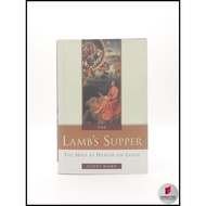 (HB) The Lamb's Supper: The Mass as Heaven on Earth by Scott Hahn
