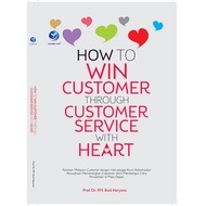 Business Book: How To Win Customer Through Customer Service With Heart