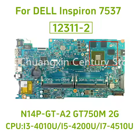 12311-2 Motherboard for Dell Inspiron 15 7537 laptop with CPU: I3 I5 I7-4TH GPU: N14P-GT-A2 GT750M 2