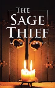 The Sage Thief M. M. Mansir