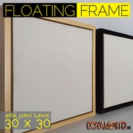 Floating frame size 30x30 painting frame/ size 30x30