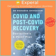 COVID and Post-COVID Recovery - DoctorVee's 6-Point Plan by Dr Vishakha Shivdasani (UK edition, pape