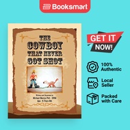 The Cowboy That Never Got Shot - Paperback - English - 9781441598783