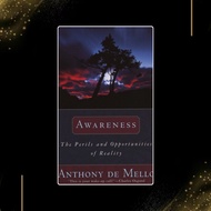 Awareness: A de Mello Spirituality Conference in His Own Words by Anthony de Mello
