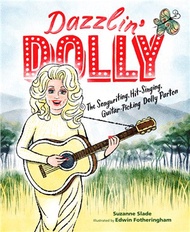 48874.Dazzlin' Dolly: The Songwriting, Hit-Singing, Guitar-Picking Dolly Parton
