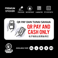 QR Pay and Cash Only. QRpay dan Tunai Sahaja. 电子钱包以及现金而已. Sticker Sign Notice Signage. E-Wallet Scan