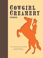 Cowgirl Creamery Cooks Sue Conley